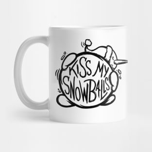 Kiss My Snowballs Mug